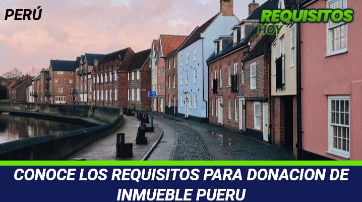 Requisitos para Donación de Inmueble Perú 