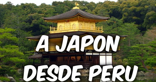 Requisitos para viajar a Japón desde Perú 