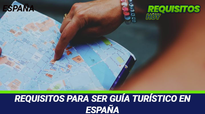 Requisitos para ser Guía Turístico en España 