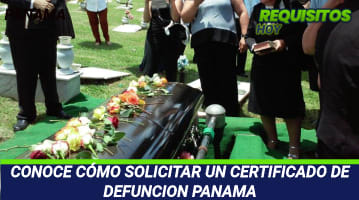 Conoce Cómo solicitar Un Certificado De Defunción Panamá