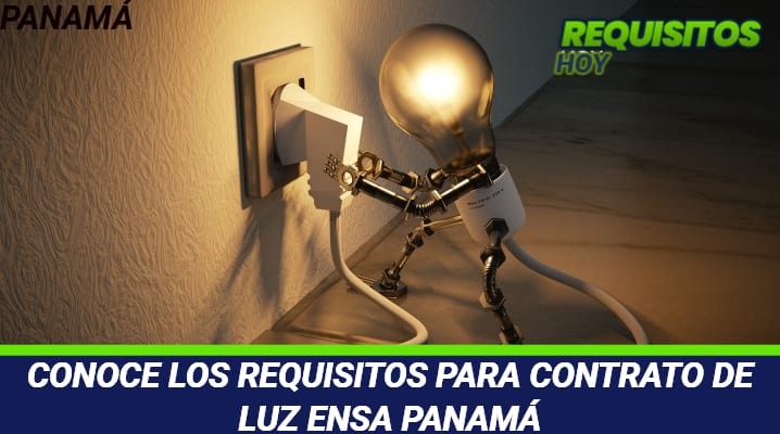 Requisitos para contrato de luz ENSA Panamá 