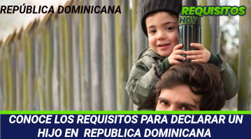 Requisitos para declarar un hijo en República Dominicana 