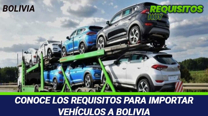 Requisitos para Importar Vehículos a Bolivia 			 			