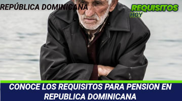 Requisitos para pensión en República Dominicana 