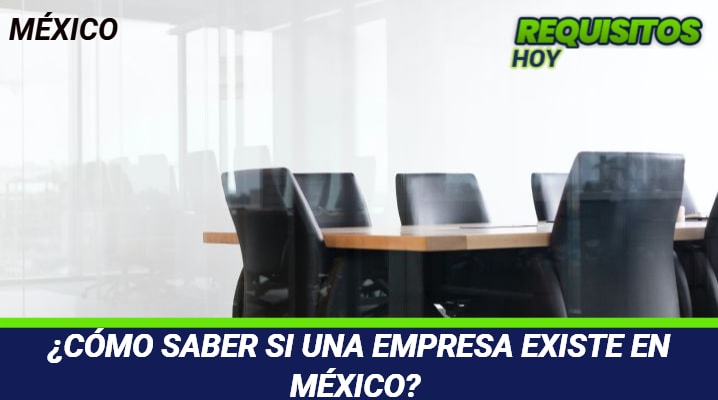 Como saber si una empresa existe en México 