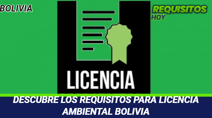 Requisitos para Licencia Ambiental Bolivia 			 			