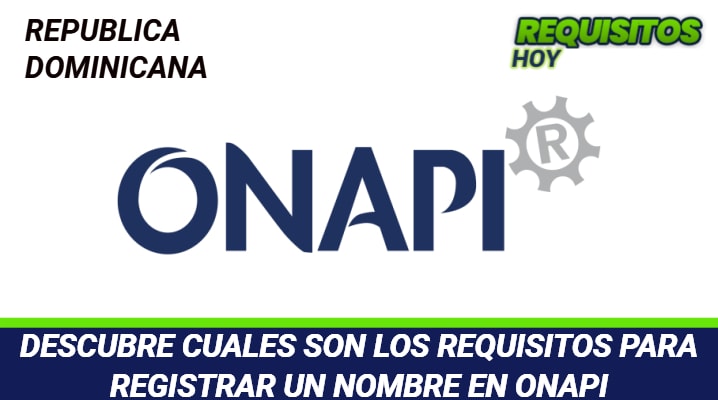 Requisitos para registrar un nombre en ONAPI