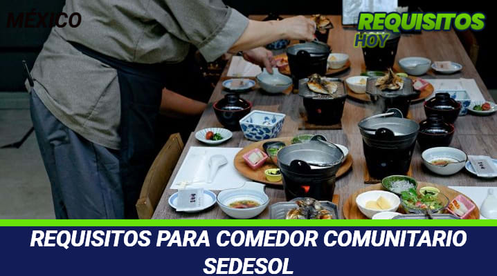 Requisitos para Comedor Comunitario Sedesol 