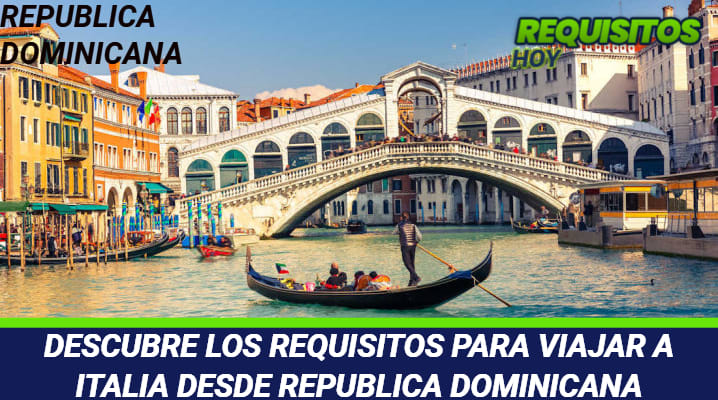 Requisitos para viajar a Italia desde República Dominicana