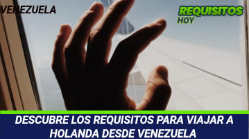 Requisitos para viajar a Holanda desde Venezuela 