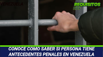 Como saber si una persona tiene Antecedentes Penales en Venezuela 