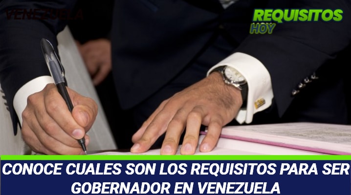 Requisitos para ser Gobernador en Venezuela 