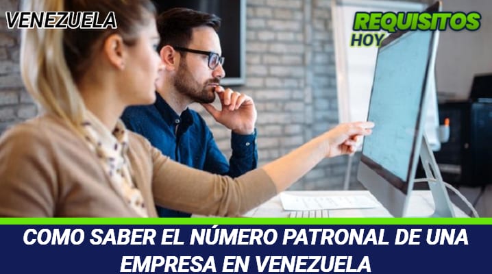 Como saber el número patronal de una empresa en Venezuela 			 			