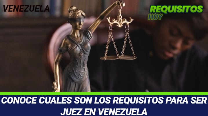 Requisitos para ser juez en Venezuela 