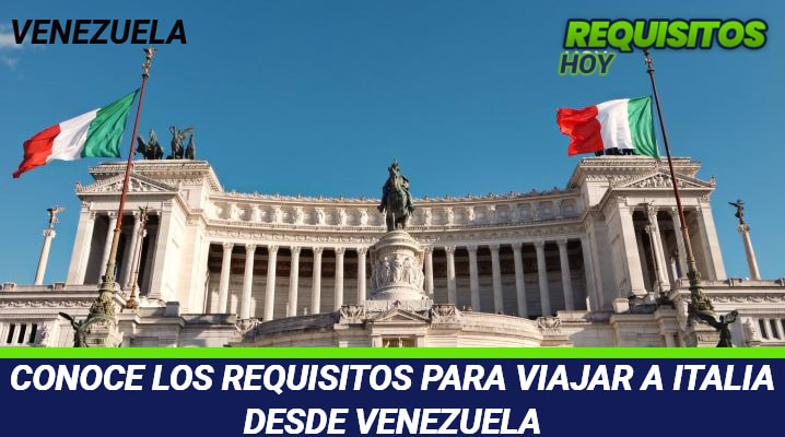 Requisitos para viajar a Italia desde Venezuela
