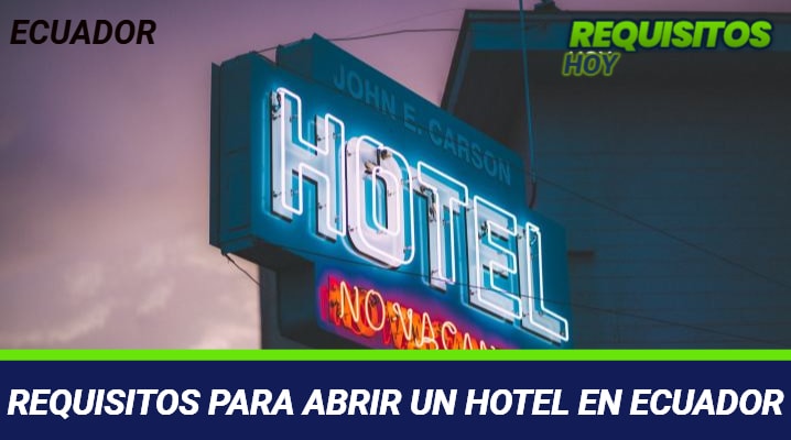 Requisitos para abrir un hotel en Ecuador 