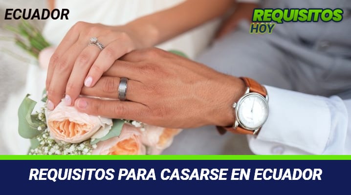Requisitos para casarse en Ecuador