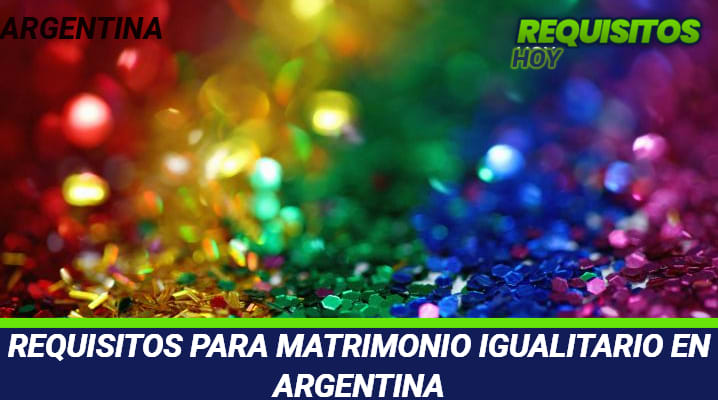 Requisitos para matrimonio igualitario en Argentina 